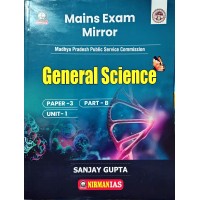 General Science Book for MPPSC Mains Exam Paper 3 Part B Unit 1 by Nirman IAS Author: Sanjay Gupta